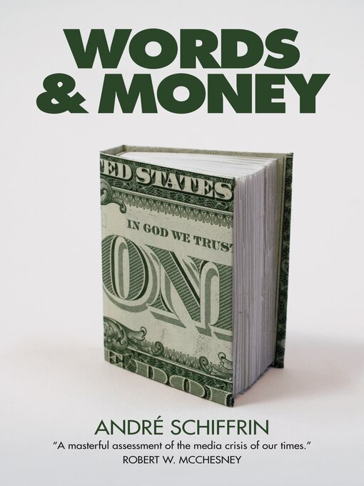Title details for Words & Money by André Schiffrin - Available